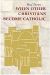RCIA image: When Other Christians Become Catholic by Paul Turner