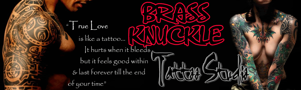 At BRASS KNUCKLE TATTOO STUDIO we strive to be unrivaled in every aspect.