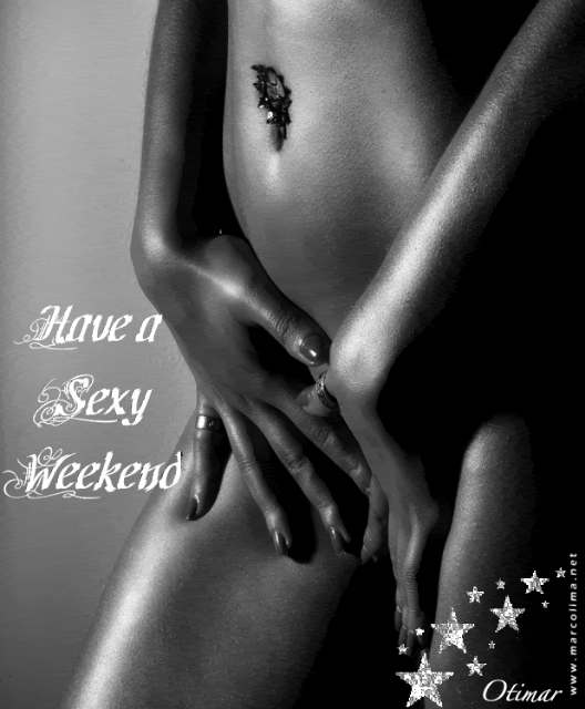 Have a Sexy Weekend photo sexyweekend.gif